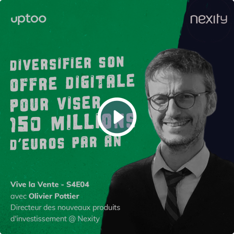 Podcast Uptoo : Diversifier son offre digitale pour viser 150 millions d’euros par an