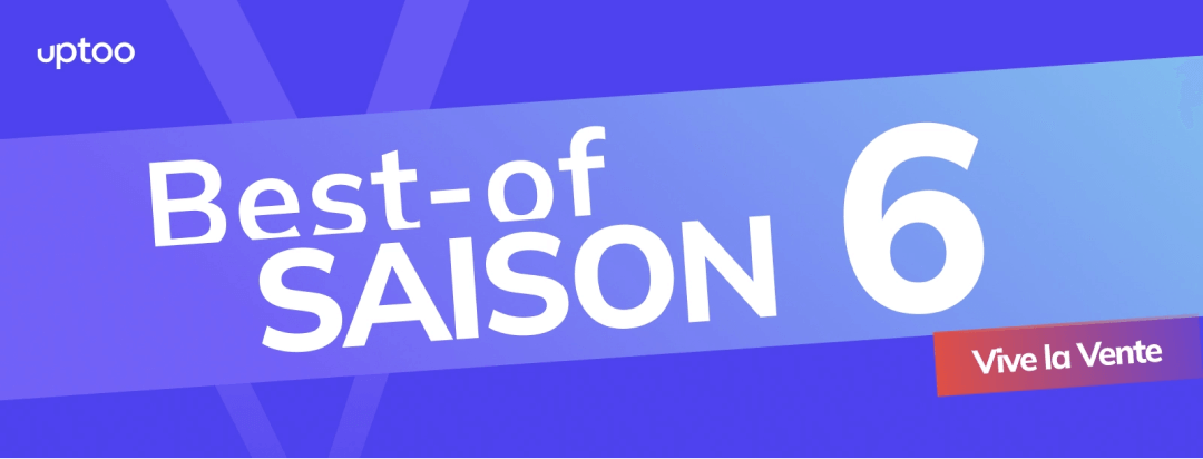 Best of Saison 6 Podcast Vive la Vente