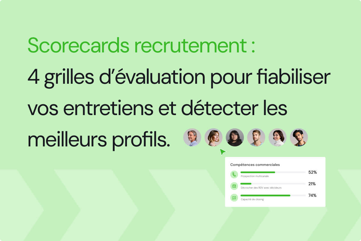 Scorecards recrutement : 4 grilles d'évaluation pour fiabiliser vos entretiens et détecter les meilleuurs profils.