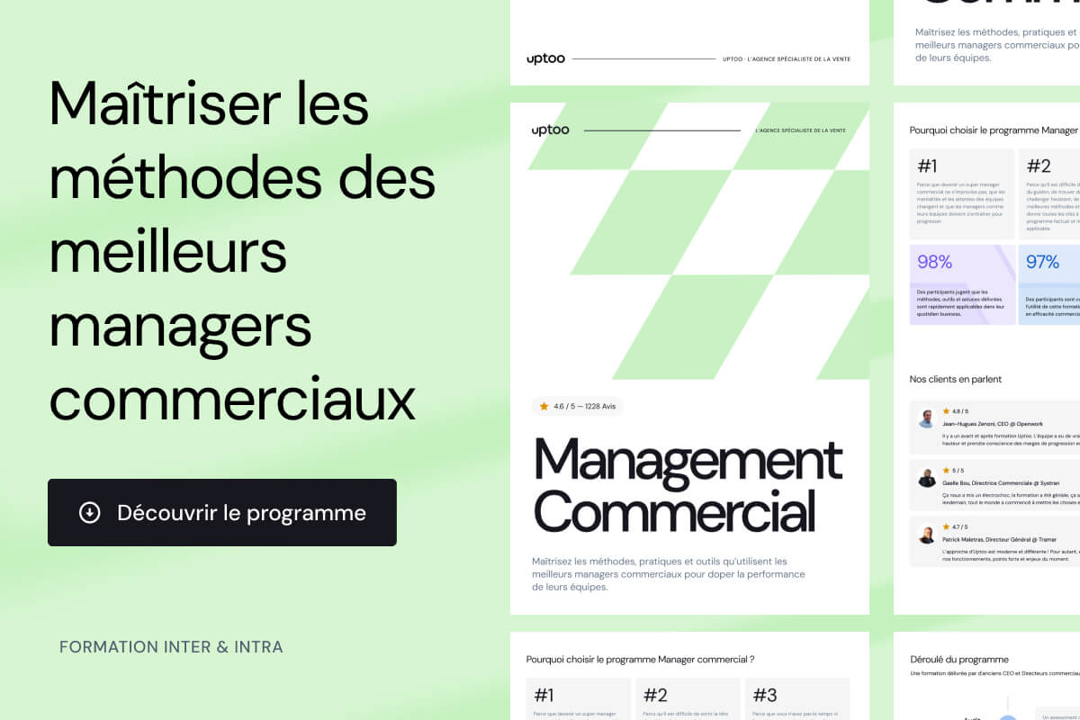 Programme Uptoo : Management commercial. Objectif : Maîtriser les méthodes des meilleurs managers commerciaux