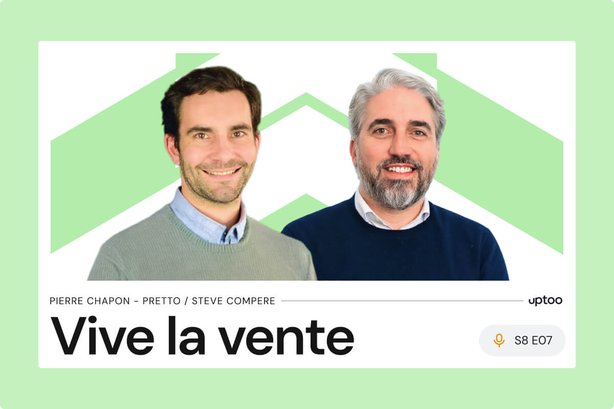 Podcast Vive la Vente - S08E07 : Pierre Chapon, CEO et cofondateur de Pretto en compagnie de Steve Compere