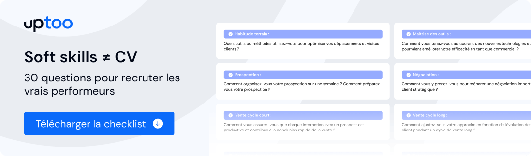 Recruter un commercial, ça commence avec les bonnes questions : 30 questions soft-skills pour recruter les vrais performeurs